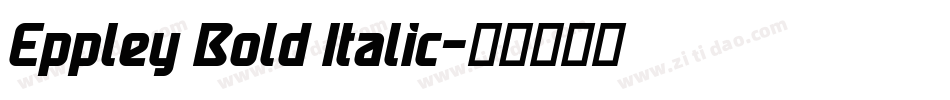 Eppley Bold Italic字体转换
